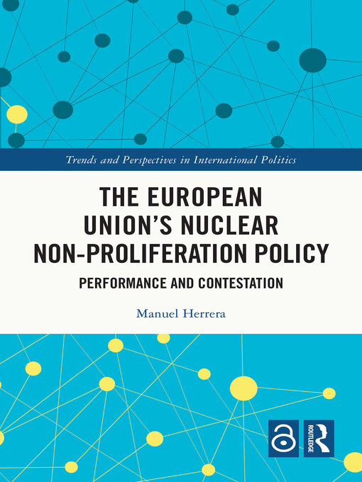 Title details for The European Union's Nuclear Non-proliferation Policy by Manuel Herrera - Wait list